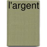L'argent door Émile Zola