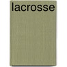 Lacrosse door Frederic P. Miller