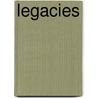 Legacies by Suzanne E. Berger