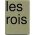 Les Rois