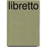 Libretto door Ronald Cohn