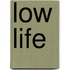 Low Life