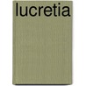 Lucretia door Sir Edward Bulwer Lytton