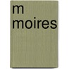 M Moires door Maximilien Bthune De Sully