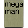 Mega Man door Ronald Cohn