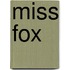 Miss Fox