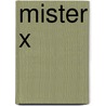 Mister X door Jeffrey Morgan