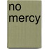 No Mercy