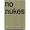 No Nukes door Anna Gyorgy