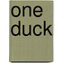 One Duck