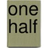 One Half