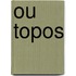 Ou Topos