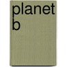 Planet B by Ronald Cohn
