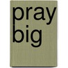 Pray Big door Will Davis Jr