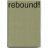 Rebound!