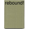 Rebound! door Michael P. Connelly