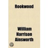 Rookwood door William Harrison Ainsworth