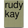 Rudy Kay door Ronald Cohn