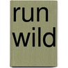Run Wild door Boff Whalley