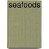 Seafoods