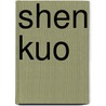 Shen Kuo door Ronald Cohn