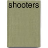 Shooters by Jonathan Snowden