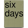 Six Days by Painton Cowen