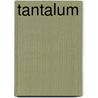 Tantalum door Ronald Cohn