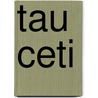 Tau Ceti by Ronald Cohn