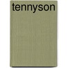Tennyson by Alfred Tennyson Tennyson