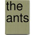 The Ants