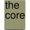 The Core by Miriam T. Timpledon