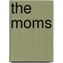 The Moms