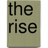 The Rise door Kenneth E. Nowell