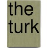 The Turk door Ronald Cohn