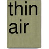Thin Air door Wil Schock