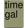 Time Gal by Ronald Cohn