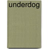 Underdog door Laurien Berenson