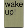 Wake Up! door Winifred Rich