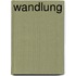 Wandlung