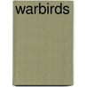 Warbirds door John C. Fredriksen