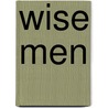 Wise Men door Stuart Nadler
