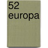 52 Europa door Ronald Cohn