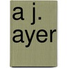 A J. Ayer door Ronald Cohn