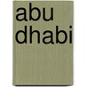 Abu Dhabi door Birgit Müller-Wöbcke