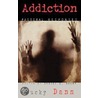 Addiction by Bucky Dann