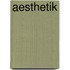 Aesthetik