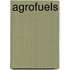 Agrofuels
