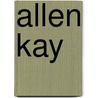 Allen Kay door Ronald Cohn