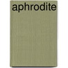 Aphrodite by Pierre Louÿs